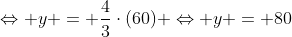 Leftrightarrow y = frac{4}{3}cdot(60) Leftrightarrow y = 80