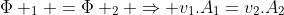 Phi _1 =Phi _2 Rightarrow v_1.A_1=v_2.A_2