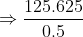 Rightarrow frac{125.625}{0.5}