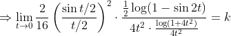 \Rightarrow \lim _{t \rightarrow 0} \frac{2}{16}\left(\frac{\sin t / 2}{t / 2}\right)^{2} \cdot \frac{\frac{1}{2} \log (1-\sin 2 t)}{4 t^{2} \cdot \frac{\log \left(1+4 t^{2}\right)}{4 t^{2}}}=k