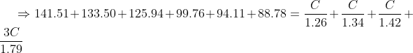 14 1.51 + 133.50+ 125.94+ 99.76+ 94.11 88.78 = -+--+-+ 1.26 1.34 1.42 3C 1.79
