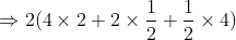 Rightarrow 2(4 times 2 + 2 times frac{1}{2} + frac{1}{2} times 4)
