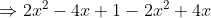 Rightarrow 2x^2-4x+1 - 2x^2+4x