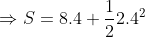\Rightarrow S=8.4+\frac{1}{2}2.4^{2}