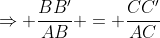 \Rightarrow \frac{BB'}{AB} = \frac{CC'}{AC}