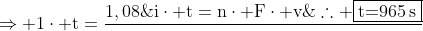 mathrm{icdot t=ncdot Fcdot v};;;;;;;;;;Rightarrow mathrm{1cdot t=frac{1,08;g}{108}cdot 96:500cdot 1};;;;;;	herefore fbox{t=965:s}
