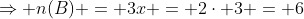 Rightarrow n(B) = 3x = 2cdot 3 = 6
