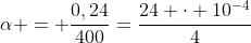 alpha = frac{0,24}{400}=frac{24 cdot 10^{-4}}{4}
