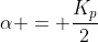 alpha = frac{K_{p}}{2+P}