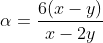 alpha=frac{6(x-y)}{x-2y}