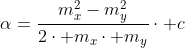 alpha=frac{m_x^2-m_y^2}{2cdot m_xcdot m_y}cdot c