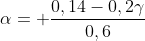 alpha= frac{0,14-0,2gamma}{0,6}