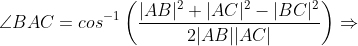 \angle BAC = cos^{-1}\left( \frac{|AB|^2+|AC|^2-|BC|^2}{2|AB||AC|} \right )\Rightarrow