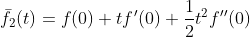 \bar{f}_2(t)=f(0)+t f'(0)+\frac{1}{2} t^2 f''(0)