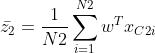 \bar{z_{2}} =\frac{1}{N2} \sum_{i=1}^{N2} w^{T} x_{_{C2}i}