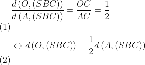 \begin{align} & \frac{d\left( O,\left( SBC \right) \right)}{d\left( A,\left( SBC \right) \right)}=\frac{OC}{AC}=\frac{1}{2} \\ & \Leftrightarrow d\left( O,\left( SBC \right) \right)=\frac{1}{2}d\left( A,\left( SBC \right) \right) \end{align}