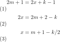 \begin{align} 2m+1 &= 2x+k-1 \\ 2x &= 2m +2 - k \\ x &= m + 1 - k/2 \end{align}
