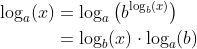 \begin{align*} \log_a(x) &= \log_a\big(b^{\log_b(x)}\big) \\ &= \log_b(x)\cdot\log_a(b) \end{align*}