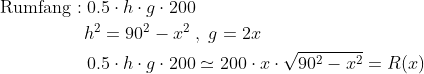 \begin{align*} \text{Rumfang}:0.5\cdot h\cdot g\cdot 200& \\ h^2=90^2-x^2\;&,\;g=2x \\ 0.5\cdot h\cdot g\cdot 200& \simeq 200\cdot x\cdot \sqrt{90^2-x^2}= R(x) \end{align*}