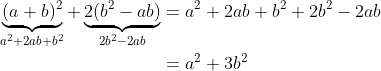 \begin{align*} \underbrace{(a+b)^2}_{a^2+2ab+b^2} + \underbrace{2(b^2-ab)}_{2b^2-2ab} &= a^2+2ab+b^2+2b^2-2ab \\ &= a^2 + 3b^2 \end{align*}