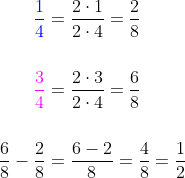 \begin{align*} {\color{Blue} \frac{1}{4}} &= \frac{2\cdot 1}{2\cdot 4}=\frac{2}{8} \\\\ {\color{Magenta} \frac{3}{4}} &= \frac{2\cdot 3}{2\cdot 4}=\frac{6}{8} \\\\ \frac{6}{8}-\frac{2}{8} &=\frac{6-2}{8}=\frac{4}{8}=\frac{1}{2} \end{align*}