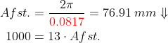\begin{align*} Afst. &= \frac{2\pi}{{\color{Red} 0.0817}}=76.91\;mm\Downarrow \\ 1000 &= 13\cdot Afst. \end{align*}