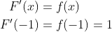 \begin{align*} F'(x) &= f(x) \\ F'(-1) &= f(-1)=1 \\ \end{align*}
