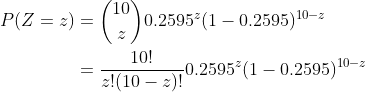Plz-:) _ (10)0.2595(1-0.2595 : 10! 2!(10 2)! 10-2 0.2595 (1 0.2595)1
