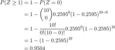 0 J0.2595°(1 - 0.2595)10-0 0.2595°(1- 0.2595)10 0!(10 0! 1-(1 0.2595)10 0.9504