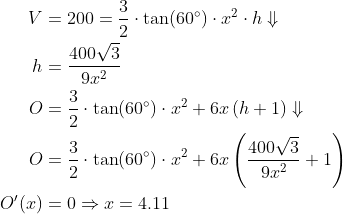 \begin{align*} V&=200=\frac{3}{2}\cdot \tan(60^\circ)\cdot x^2\cdot h\Downarrow\\ h&=\frac{400\sqrt{3}}{9x^2}\\ O&=\frac{3}{2}\cdot \tan(60^\circ)\cdot x^2+6x\left(h+1\right)\Downarrow\\ O&=\frac{3}{2}\cdot \tan(60^\circ)\cdot x^2+6x\left(\frac{400\sqrt{3}}{9x^2}+1\right)\\ O'(x)&=0\Rightarrow x=4.11 \end{align}