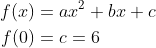\begin{align*} f(x) &= ax^2+bx+c \\ f(0) &= c=6 \end{align*}