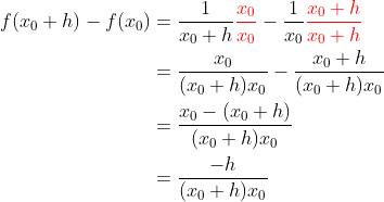 \begin{align*} f(x_0+h)-f(x_0)&=\frac{1}{x_0+h}{\color{Red} \frac{x_0}{x_0}}-\frac{1}{x_0}{\color{Red} \frac{x_0+h}{x_0+h}}\\ &=\frac{x_0}{(x_0+h)x_0}-\frac{x_0+h}{(x_0+h)x_0}\\ &=\frac{x_0-(x_0+h)}{(x_0+h)x_0}\\ &=\frac{-h}{(x_0+h)x_0} \end{align*}