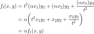 \begin{align*} f_t(x,y) &= t^2(\alpha x_1)y_1 + ( \alpha x_2)y_2 + \frac{(\alpha x_3)y_3}{t^2} \\ &= \alpha\bigg(t^2 x_1y_1 + x_2y_2 + \frac{x_3y_3}{t^2}\bigg) \\ &= \alpha f_t(x,y) \end{align*}