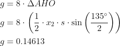 \begin{align*} g&=8\cdot \Delta AHO\\ g&=8\cdot \left (\frac{1}{2}\cdot x_2\cdot s\cdot \sin\left (\frac{135^\circ}{2}\right) \right )\\ g&=0.14613 \end{align}