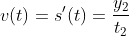 \begin{align*} v(t)=s'(t) &= \frac{y_2}{t_2} \end{align*}
