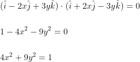 \begin{aligned} &(\hat{i}-2 x \hat{j}+3 y \hat{k}) \cdot(\hat{i}+2 x \hat{j}-3 y \hat{k})=0 \\\\ &1-4 x^{2}-9 y^{2}=0 \\\\ &4 x^{2}+9 y^{2}=1 \end{aligned}