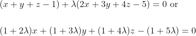 \begin{aligned} &(x+y+z-1)+\lambda(2 x+3 y+4 z-5)=0 \text { or } \\\\ &(1+2 \lambda) x+(1+3 \lambda) y+(1+4 \lambda) z-(1+5 \lambda)=0 \end{aligned}