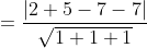 \begin{aligned} &=\frac{|2+5-7-7|}{\sqrt{1+1+1}} \\ & \end{aligned}