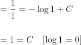 \begin{aligned} &=\frac{1}{1}=-\log 1+C \\\\ &=1=C \quad[\log 1=0] \end{aligned}
