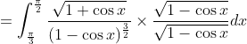 \begin{aligned} &=\int_{\frac{\pi}{3}}^{\frac{\pi}{2}} \frac{\sqrt{1+\cos x}}{(1-\cos x)^{\frac{3}{2}}} \times \frac{\sqrt{1-\cos x}}{\sqrt{1-\cos x}} d x\\ & \end{aligned}