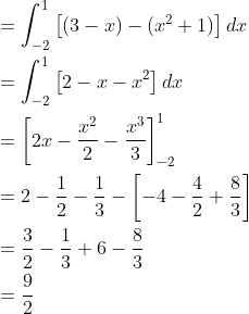 \begin{aligned} &=\int_{-2}^{1}\left [ (3-x)-(x^{2}+1) \right ]dx\\ &=\int_{-2}^{1}\left [ 2-x-x^{2} \right ]dx\\ &=\left [ 2x-\frac{x^{2}}{2}-\frac{x^{3}}{3} \right ]_{-2}^{1}\\ &=2-\frac{1}{2}-\frac{1}{3}-\left [ -4-\frac{4}{2}+\frac{8}{3} \right ]\\ &=\frac{3}{2}-\frac{1}{3}+6-\frac{8}{3}\\ &=\frac{9}{2} \end{aligned}