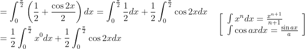 \begin{aligned} &=\int_{0}^{\frac{\pi}{2}}\left(\frac{1}{2}+\frac{\cos 2 x}{2}\right) d x=\int_{0}^{\frac{\pi}{2}} \frac{1}{2} d x+\frac{1}{2} \int_{0}^{\frac{\pi}{2}} \cos 2 x d x \\ &=\frac{1}{2} \int_{0}^{\frac{\pi}{2}} x^{0} d x+\frac{1}{2} \int_{0}^{\frac{\pi}{2}} \cos 2 x d x \end{aligned} \quad\left[\begin{array}{l} \int x^{n} d x=\frac{x^{n+1}}{n+1} \\ \int \cos a x d x=\frac{\sin a x}{a} \end{array}\right]