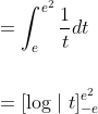 \begin{aligned} &=\int_{e}^{e^{2}} \frac{1}{t} d t \\\\ &=[\log \mid t]_{-e}^{e^{2}} \end{aligned}