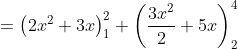 \begin{aligned} &=\left(2 x^{2}+3 x\right)_{1}^{2}+\left(\frac{3 x^{2}}{2}+5 x\right)_{2}^{4} \\ & \end{aligned}