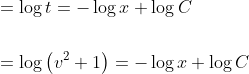 \begin{aligned} &=\log t=-\log x+\log C \\\\ &=\log \left(v^{2}+1\right)=-\log x+\log C \end{aligned}