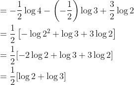 \begin{aligned} &=-\frac{1}{2} \log 4-\left(-\frac{1}{2}\right) \log 3+\frac{3}{2} \log 2 \\ &=\frac{1}{2}\left[-\log 2^{2}+\log 3+3 \log 2\right] \\ &=\frac{1}{2}[-2 \log 2+\log 3+3 \log 2] \\ &=\frac{1}{2}[\log 2+\log 3] \end{aligned}