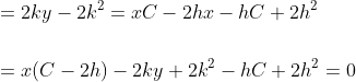 \begin{aligned} &=2 k y-2 k^{2}=x C-2 h x-h C+2 h^{2} \\\\ &=x(C-2 h)-2 k y+2 k^{2}-h C+2 h^{2}=0 \end{aligned}