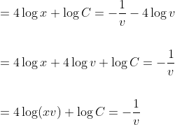 \begin{aligned} &=4 \log x+\log C=-\frac{1}{v}-4 \log v \\\\ &=4 \log x+4 \log v+\log C=-\frac{1}{v} \\\\ &=4 \log (x v)+\log C=-\frac{1}{v} \end{aligned}