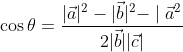 \begin{aligned} &\cos \theta=\frac{|\vec{a}|^{2}-|\vec{b}|^{2}-\mid \vec{a}^{2}}{2|\vec{b}||\vec{c}|} \\ \end{aligned}