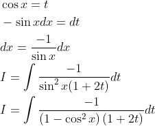 \begin{aligned} &\cos x=t \\ &-\sin x d x=d t \\ &d x=\frac{-1}{\sin x} d x \\ &I=\int \frac{-1}{\sin ^{2} x(1+2 t)} d t \\ &I=\int \frac{-1}{\left(1-\cos ^{2} x\right)(1+2 t)} d t \end{aligned}